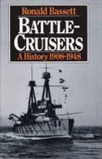 Battle-cruisers: A History 1908-1948