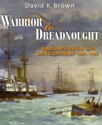Warrior to Dreadnought: Warship Development 1860-1905