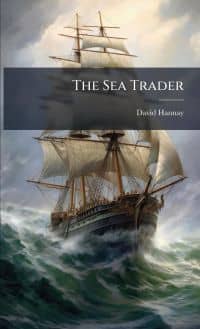 The Sea Trader: His Friends And Enemies