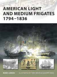 American Light and Medium Frigates 1794–1836
