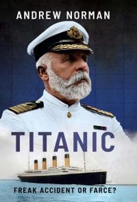 Titanic: Freak Accident or Farce?