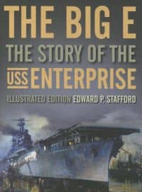 The Big E: The Story of the USS Enterprise
